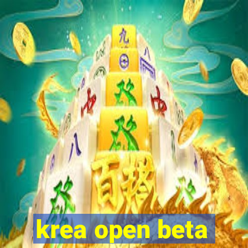 krea open beta